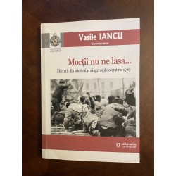 Vasile Iancu - Morții nu ne...