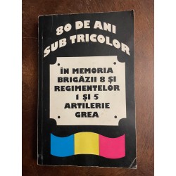 80 de ani sub tricolor - În...
