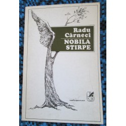 Radu CÂRNECI - NOBILA STIRPE