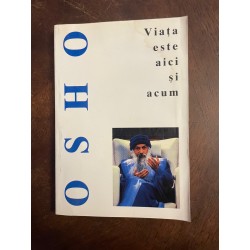 Osho - Viata este aici si...